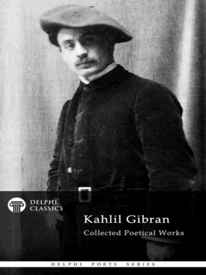 cover image of Delphi Collected Poetical Works of Kahlil Gibran (Illustrated)